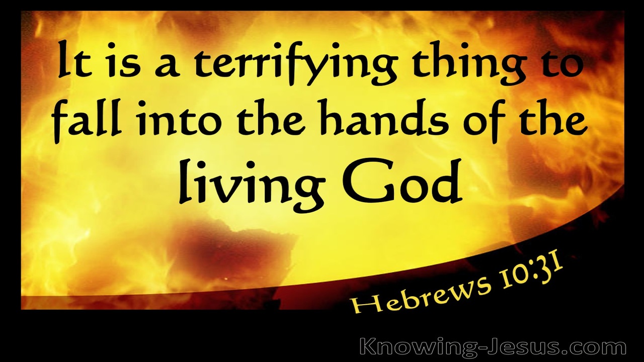 Hebrews 10:31 It Is A Terrifying Thing (black)